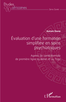 Évaluation d'une formation simplifiée en soins psychiatriques - Agents de santé mentale de première ligne au Bénin et au Togo