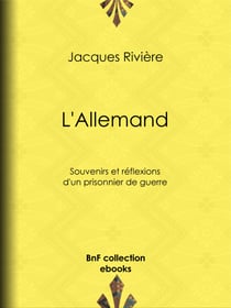 L'Allemand - Souvenirs et Réflexions d'un prisonnier de guerre