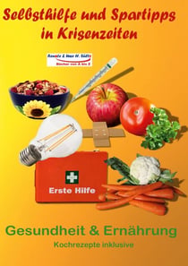 Selbsthilfe und Spartipps in Krisenzeiten - Gesundheit & Ernährung