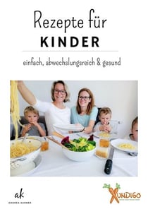 Rezepte für Kinder - einfach, abwechslungsreich und gesund