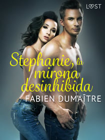 Stephanie, la mirona desinhibida - Relato corto erótico