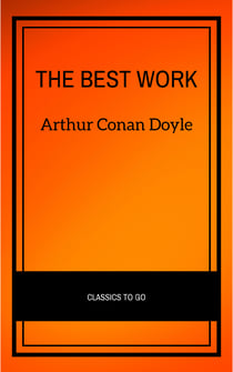 Arthur Conan Doyle: The Best Works
