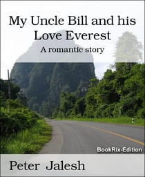 My Uncle Bill and his Love Everest - A romantic story