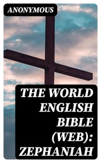 The World English Bible (WEB): Zephaniah