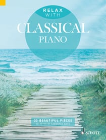 Relax with Classical Piano - 33 Beautiful Pieces
