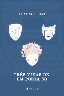 Três vidas de um poeta só