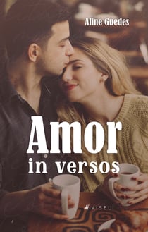 Amor in versos - Para homens românticos e mulheres apaixonadas