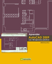 Aprender Autocad 2009 con 100 ejercicios prácticos