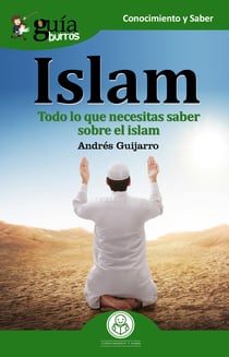GuíaBurros: Islam - Todo lo que necesitas saber sobre el islam