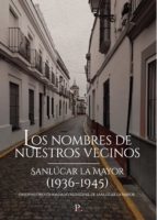 Los nombres de nuestros vecinos. Sanlúcar la Mayor (1936-1942)