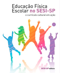 Educação física escolar no SESI-SP: o currículo cultural em ação
