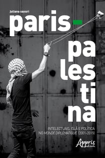 Paris – Palestina: - Intelectuais, Islã e Política no Monde Diplomatique (2001-2015)