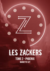Les Zackers tome 2 - Phoenix