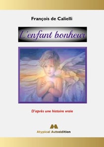 L'enfant bonheur - D'après une histoire vraie