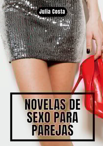 Novelas de Sexo para Parejas - Historias de Sexo Duro y Salvaje