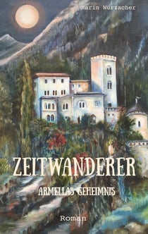 Zeitwanderer - Armellas Geheimnis