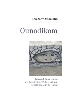Ounadikom  ... - Journal de mission en Territoires Palestiniens