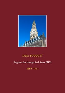 Registre des bourgeois d'Arras BB52 - 1693-1711 - 1693 -1711