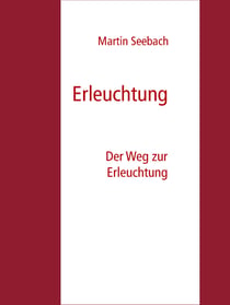 Erleuchtung - Der Weg zur Erleuchtung / (besseres) Rechts und Schulsystem