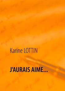 J'AURAIS AIME...