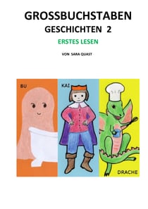 Großbuchstaben Geschichten 2 - Bu, Kai und der Drache