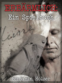 Erbärmlich: Ein Spielbuch