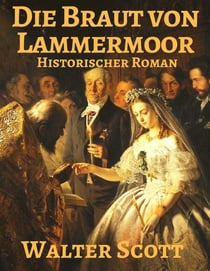 Die Braut von Lammermoor - Vollständige deutsche Ausgabe