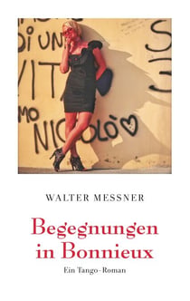 Begegnungen in Bonnieux - Ein Tango-Roman