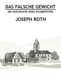 Das falsche Gewicht - Die Geschichte eines Eichmeisters