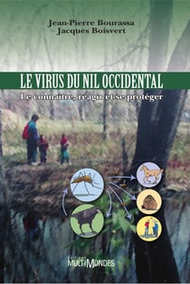 Le virus du Nil occidental: le connaître, réagir et se protéger