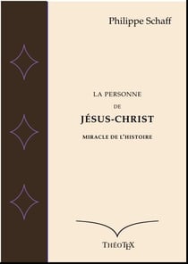 La personne de Jésus-Christ, miracle de l'Histoire
