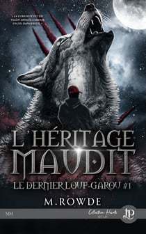 L'héritage maudit - Le dernier loup-garou #1