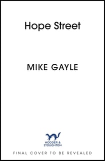 Hope Street - An absolutely unforgettable and uplifting page-turner about love, home and new beginnings