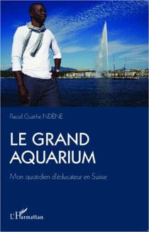 Le Grand Aquarium - Mon quotidien d'éducateur en Suisse