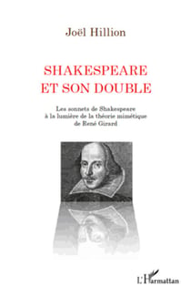 Shakespeare et son double - Les sonnets de Shakespeare à la lumière de la théorie mimétique de René Girard