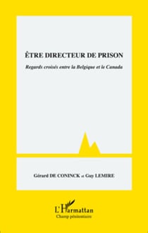 Etre directeur de prison - Regards croisés entre la Belgique et le Canada