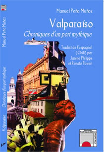 Valparaíso - Chroniques d'un port mythique