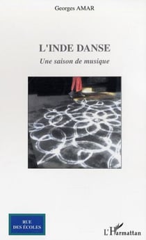 L'inde danse - Une saison de musique