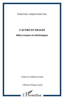 L'Autre en images - Idées reçues et stéréotypes