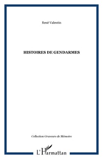 HISTOIRES DE GENDARMES
