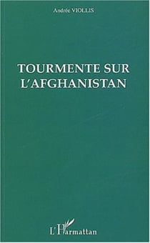 Tourmente sur l'Afghanistan