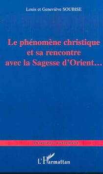 LE PHÉNOMÈNE CHRISTIQUE ET SA RENCONTRE AVEC LA SAGESSE D'ORIENT