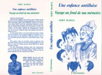 Une enfance antillaise - Voyages au fond de ma mémoire