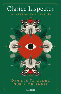 Clarice Lispector - La mirada en el jardín