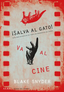 ¡Salva al gato! va al cine - Guía para guionistas de todos los argumentos del mundo
