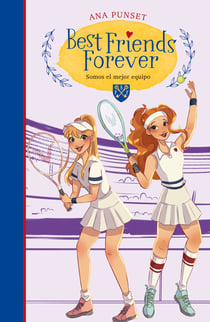 Best Friends Forever 4. Somos el mejor equipo (Best Friends Forever 4) - Novela infantil-juvenil sobre la amistad. Lectura de 8-9 a 11-12 años. Libros para niñas y niños.