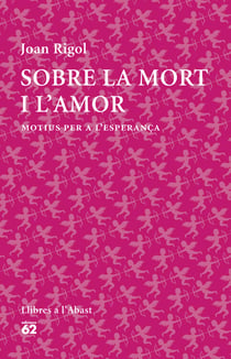 Sobre la mort i l'amor - Motius per a lesperança