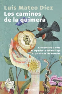Los caminos de la quimera - La fuente de la edad | El expediente del náufrago | El paraíso de los mortales