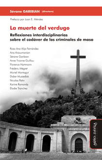 La muerte del verdugo - Reflexiones interdisciplinarias sobre el cadáver de los criminales de masa