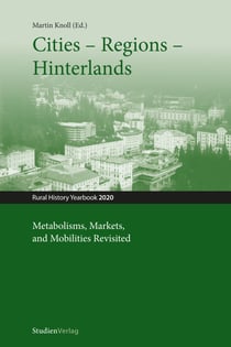 Cities – Regions – Hinterlands - Metabolisms, Markets, and Mobilities Revisited